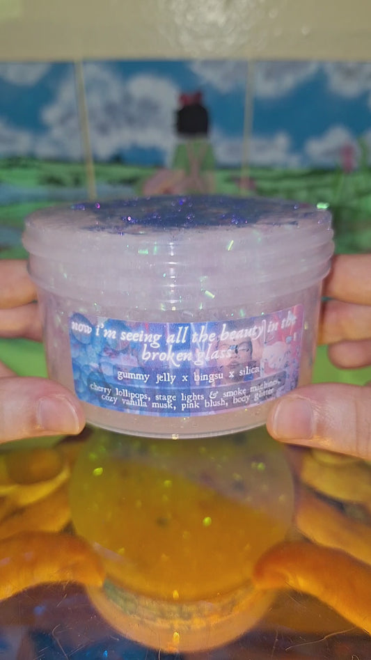 Now I'm Seeing All the Beauty in the Broken Glass - Slime